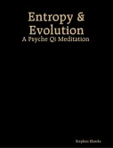 Entropy & Evolution: A Psyche Qi Meditation (eBook, ePUB)