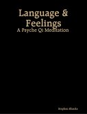 Language & Feelings: A Psyche Qi Meditation (eBook, ePUB)