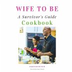 Wife to Be: A Survivor's Guide Cookbook