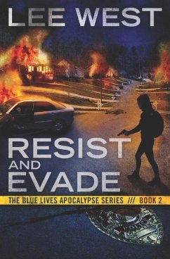 Resist and Evade: A Post-Apocalyptic Emp Thriller - West, Lee