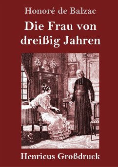 Die Frau von dreißig Jahren (Großdruck) - Balzac, Honoré de