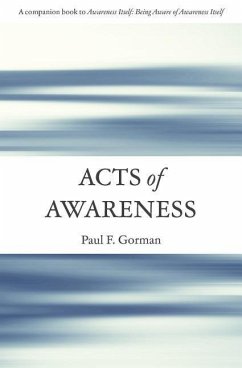 Acts of Awareness - Gorman, Paul F.