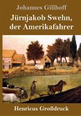 Jürnjakob Swehn, der Amerikafahrer (Großdruck)