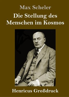 Die Stellung des Menschen im Kosmos (Großdruck) - Scheler, Max