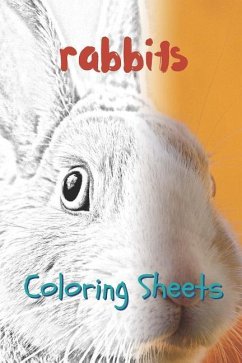 Rabbit Coloring Sheets: 30 Rabbit Drawings, Coloring Sheets Adults Relaxation, Coloring Book for Kids, for Girls, Volume 8 - Smith, Julian