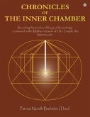 Chronicles of the Inner Chamber: The profound keys of knowledge in the Mother's unique vision of the Matrimandir