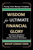 WISDOM for ULTIMATE FINANCIAL GLORY