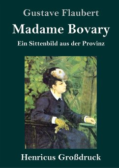 Madame Bovary (Großdruck) - Flaubert, Gustave