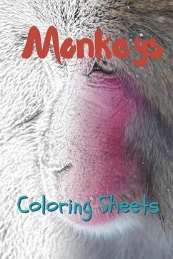 Monkey Coloring Sheets: 30 Monkey Drawings, Coloring Sheets Adults Relaxation, Coloring Book for Kids, for Girls, Volume 3 - Smith, Julian