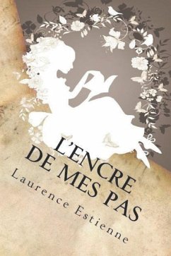 L'Encre de Mes Pas - Estienne, Laurence