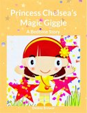 Princess Chelsea's Magic Giggle, A Bedtime Story (eBook, ePUB)
