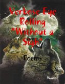 Verbose Eye Rolling &quote;Without a Sigh&quote; (eBook, ePUB)