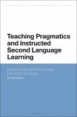 Teaching Pragmatics and Instructed Second Language Learning (eBook, PDF) Teaching Pragmatics and Instructed Second Language Learning (eBook, PDF)