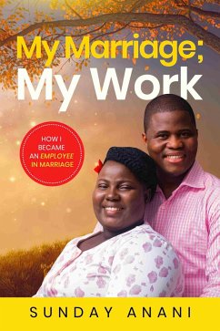 My Marriage; My Work (eBook, ePUB) - Anani, Sunday