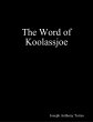 The Word of Koolassjoe (eBook, ePUB) - Bild 1