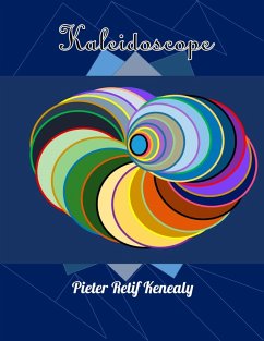 Kaleidoscope (eBook, ePUB) - Kenealy, Pieter Retif