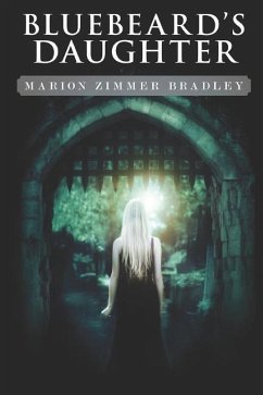 Bluebeard's Daughter - Bradley, Marion Zimmer