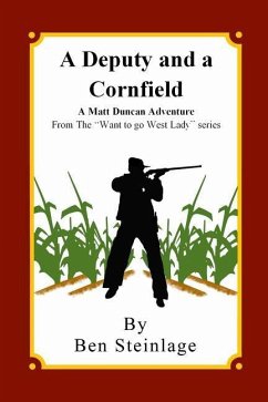 A Deputy and a Cornfield: A Matt Duncan Adventure From the 