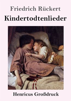 Kindertodtenlieder (Großdruck) - Rückert, Friedrich