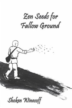 Zen Seeds for Fallow Ground - Winecoff, Shoken