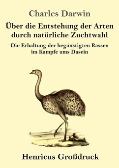 Über die Entstehung der Arten durch natürliche Zuchtwahl (Großdruck) - Darwin, Charles