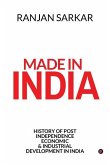 Made in India: History of Post Independence Economic & Industrial Development in India