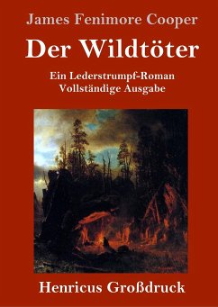 Der Wildtöter (Großdruck) - Cooper, James Fenimore