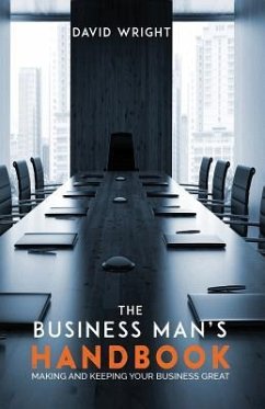 The Business Man's Handbook - Wright, David A.