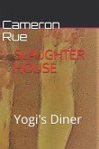 Slaughter House: Yogi's Diner