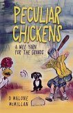 Peculiar Chickens: A Wee Yarn for the Grands