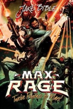 Max Rage: Twelve Punches to Mars! - Bible, Jake