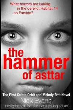 The Hammer of Asttar: The First Xalata Orbit and Melody Fret Novel - Evans, Nick