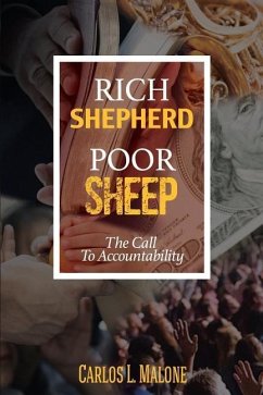 Rich Shepherd Poor Sheep: The Call to Accountability - Malone Sr, Carlos L.