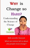 Why is Change so Hard?