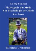 Philosophie der Mode / Zur Psychologie der Mode (Großdruck)