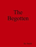 The Begotten (eBook, ePUB) The Begotten (eBook, ePUB)