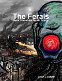 The Ferals - Book One of the Ferals Trilogy (eBook, ePUB)