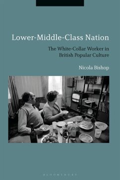 Lower-Middle-Class Nation (eBook, PDF) - Bishop, Nicola