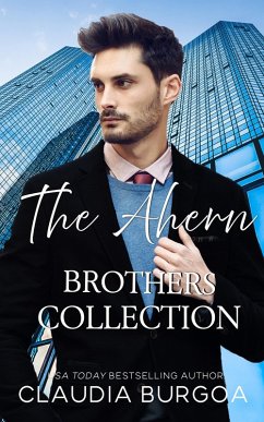 The Ahern Brothers Collection (eBook, ePUB) - Burgoa, Claudia