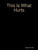 This Is What Hurts (eBook, ePUB)