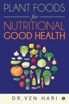 Plant Foods for Nutritional Good Health - Dr Ven Hari