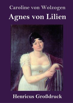 Agnes von Lilien (Großdruck) - Wolzogen, Caroline Von