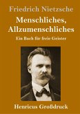 Menschliches, Allzumenschliches (Großdruck)