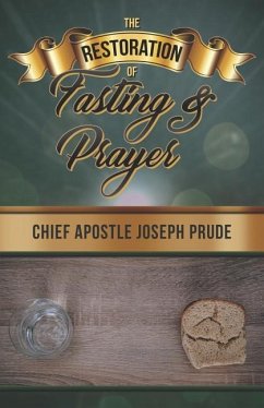 The Restoration of Fasting and Prayer - Prude, Joseph