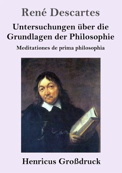 Untersuchungen über die Grundlagen der Philosophie (Großdruck) - Descartes, René