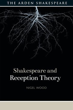 Shakespeare and Reception Theory (eBook, ePUB) - Wood, Nigel