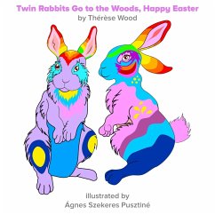 Twin Rabbits Go to the Woods, Happy Easter (eBook, ePUB) - Wood, Thérèse