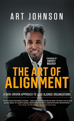 The A Data-Driven Approach to Lead Aligned Organizations (eBook, ePUB) - Johnson, Art