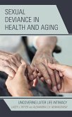 Sexual Deviance in Health and Aging (eBook, ePUB) Sexual Deviance in Health and Aging (eBook, ePUB)
