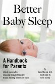 Better Baby Sleep: A Handbook for Parents (eBook, ePUB) Better Baby Sleep: A Handbook for Parents (eBook, ePUB)
